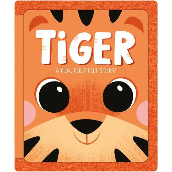 Tiger: A Fun, Feely Felt Story